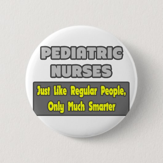 Pädiatrische Krankenschwestern ...klüger Button (Vorderseite)
