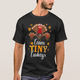 Pädiatrische NICU Nurse Erntedank Team Tiny Turkey T-Shirt