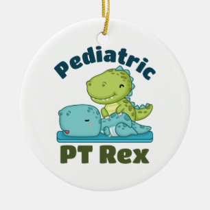 Pädiatrische PT Rex Physikalischer Therapeut Keramik Ornament