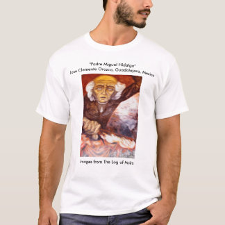 "Padre Miguel Hidalgo" Jose Clemente Orozco T-Shirt