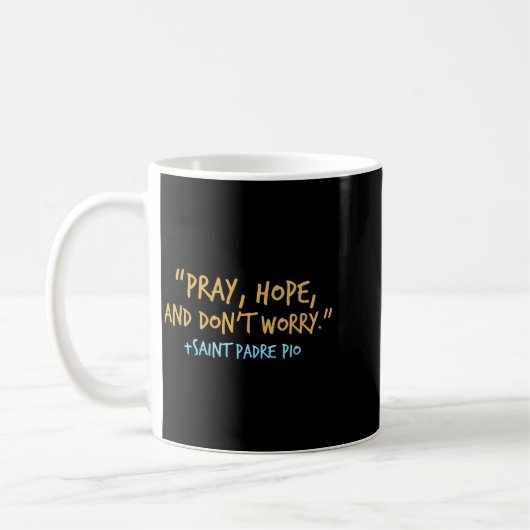 Padre O Catholic Shirt With Pray Hope And Don't Wo Kaffeetasse (Links)