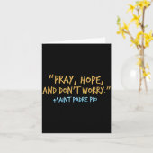 Padre O Catholic Shirt With Pray Hope And Don't Wo Karte (Gelbe Blume)