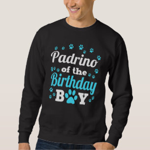 Padrino vom Geburtstagskind Pau Bday Party Cel Sweatshirt