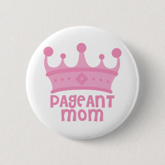 Pageant-Mama Button