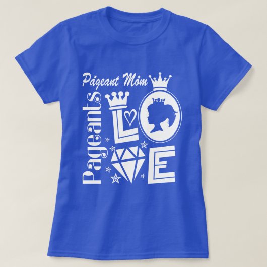 Pageante Mama - Liebe T-Shirt (Design vorne)