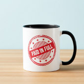 Paid in Full Distressed Stamp Coffee Mug Tasse