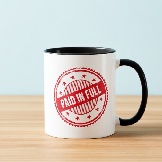 Paid in Full Distressed Stamp Coffee Mug Tasse