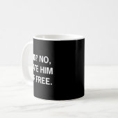 Paid No I Hate Him For - Funny Sarcasm  Kaffeetasse (Vorderseite Links)