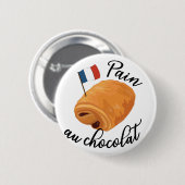 Pain Au Chocolat - Funny French Pastry Button (Vorne & Hinten)