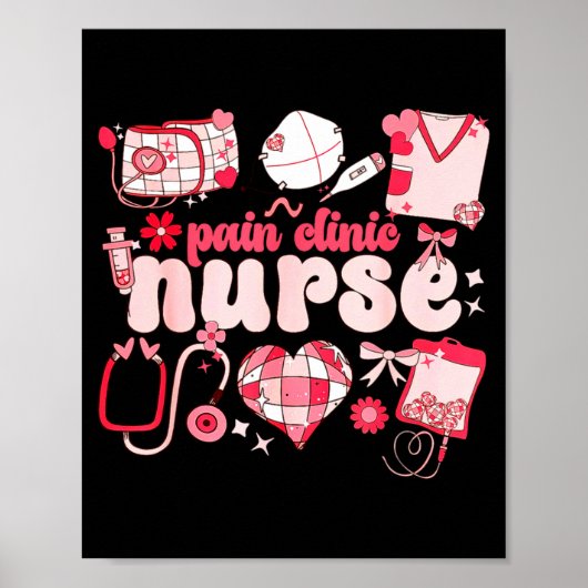 Pain Clinic Nurse Valentines Day Pain Management  Poster (Vorne)