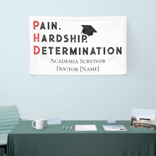 Pain, Hardship, Determination – Funny PhD Quote Banner (Messeveranstaltung)