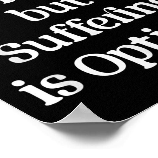 Pain Is A Fact But Suffering Is Optional Motivatio Poster (Ecke)