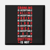 Pain Is Acceptable - Quitting Is Not - Gym Shirts Magnet (Vorne)