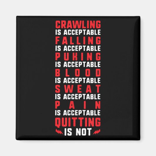 Pain Is Acceptable - Quitting Is Not - Gym Shirts Magnet (Vorne)