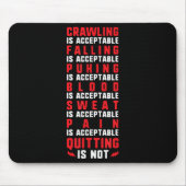 Pain Is Acceptable - Quitting Is Not - Gym Shirts Mousepad (Vorne)