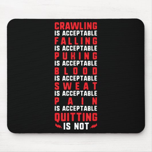 Pain Is Acceptable - Quitting Is Not - Gym Shirts Mousepad (Vorne)
