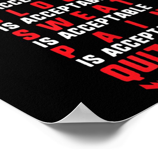 Pain Is Acceptable - Quitting Is Not - Gym Shirts Poster (Ecke)