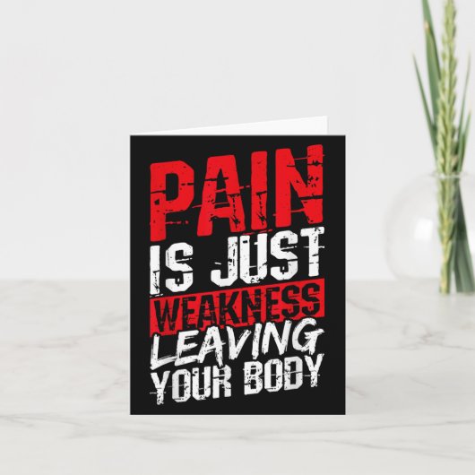 Pain Is Just Weakness Leaving Your Body Motivation Karte (Vorderseite)