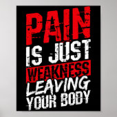 Pain Is Just Weakness Leaving Your Body Motivation Poster (Vorne)