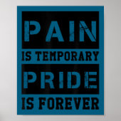 Pain Is Temrary Pride Is Forever Shirts Workout Mo Poster (Vorne)