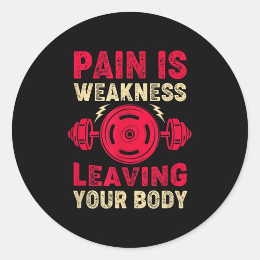 Pain Is Weakness Leaving Your Body & Motivatio Runder Aufkleber (Vorderseite)