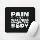 Pain Is Weakness Leaving Your Body Gym Workout Men Mousepad (Mit Mouse)