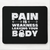 Pain Is Weakness Leaving Your Body Gym Workout Men Mousepad (Vorne)