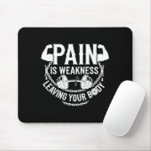 Pain Is Weakness Leaving Your Body Gym Workout Men Mousepad (Mit Mouse)