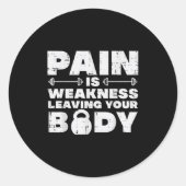 Pain Is Weakness Leaving Your Body Gym Workout Men Runder Aufkleber (Vorderseite)