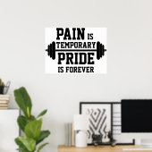 PAIN ist vorübergehend, PRIDE ist für immer Poster (Heimbüro)