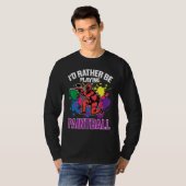 Paint Ballers I'd Rather Be Playing Paintball T-Shirt (Vorne ganz)
