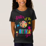 Paint Birthday Art Create Sister Matching T-Shirt<br><div class="desc">Feiern Sie den Geburtstag Ihrer Tochter,  Nichte,  Patchstochter oder Freundin mit diesem originellen und einzigartigen Design. Match mit Freunden und Familie. Erschaffen Sie unvergessliche Momente in diesem Fest</div>