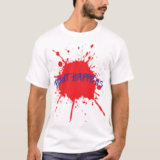 Paint Happens Bold Redish Paint Spritzer T-Shirt