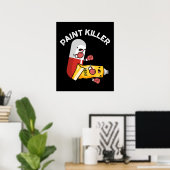 Paint Killer Funny Pill Puff Dark BG Poster (Heimbüro)