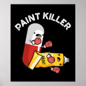 Paint Killer Funny Pill Puff Dark BG Poster (Vorne)