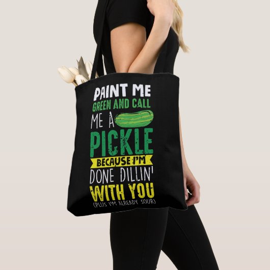 Paint me Green und nennen mich ein Pickle Tasche (Von Nahem)
