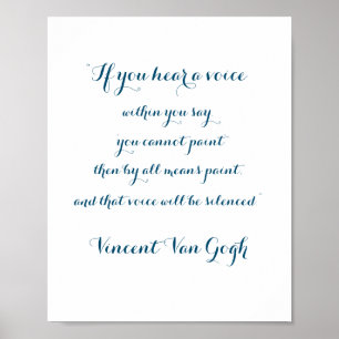 Paint Quote von Vincent Van Gogh, Poster