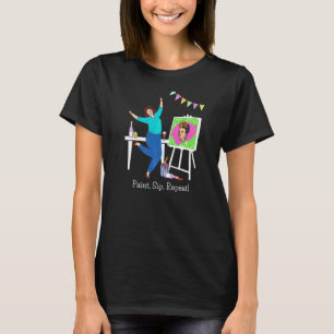 Paint Sip Wiederholung Paint Party Girl's Night Fu T-Shirt