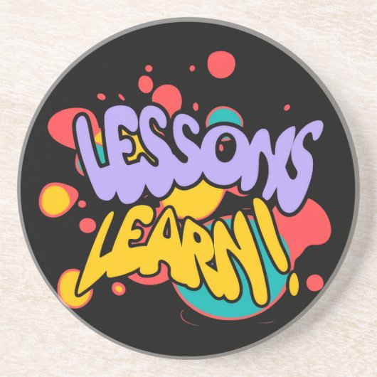 PAINT SPLASH LESSONS LEARN ROUND SANDSTONE COASTER GETRÄNKEUNTERSETZER (Vorne)