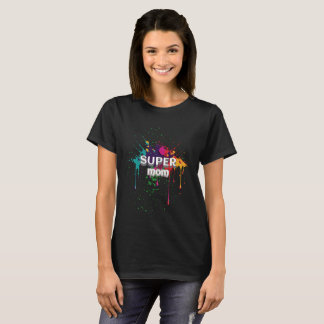 Paint Splashed Super Mom T - Shirt
