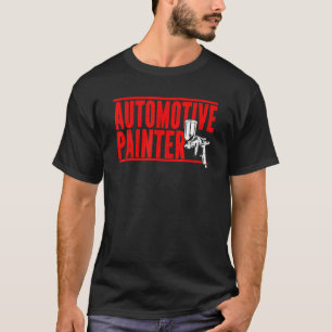 Paint Spray Automotive Automotive für Automotive T-Shirt