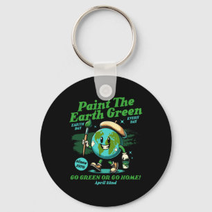 Paint the Earth Green Öko friendly Awareness Earth Schlüsselanhänger