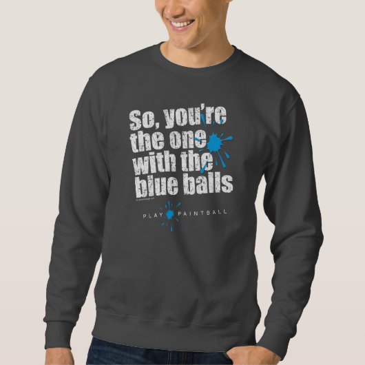Paintball Blue Balls Sweatshirt (Vorderseite)