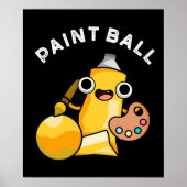 Paintball Funny Paint Pun Dark BG Poster (Vorne)
