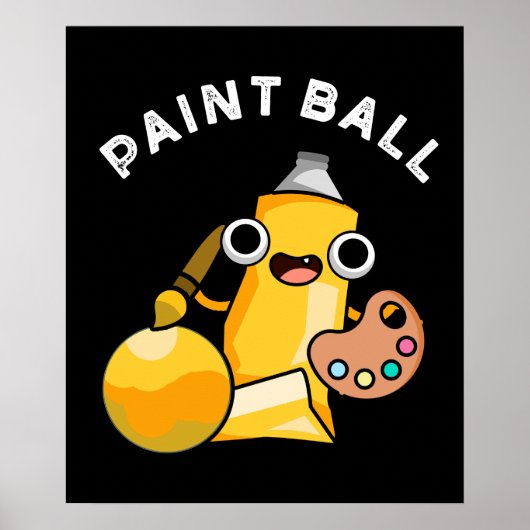 Paintball Funny Paint Pun Dark BG Poster (Vorne)