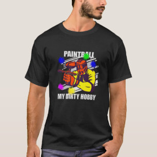 Paintball Mein Dreckiges Hobby T-Shirt