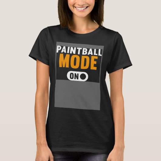 Paintball Mode on T-Shirt (Vorderseite)