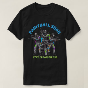 Paintball Team "Stay Clean or Die" T-Shirt