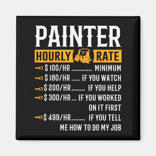 Painter Hourly Rate Funny Painter Magnet (Vorne)