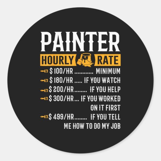 Painter Hourly Rate Funny Painter Runder Aufkleber (Vorderseite)